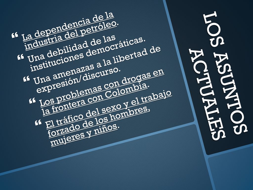 LOS ASUNTOS ACTUALES La dependencia de la industria del petróleo.