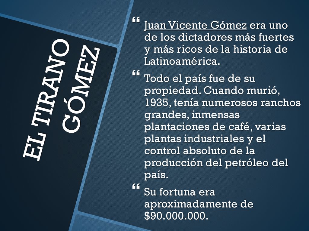 Juan Vicente Gómez era uno de los dictadores más fuertes y más ricos de la historia de Latinoamérica.