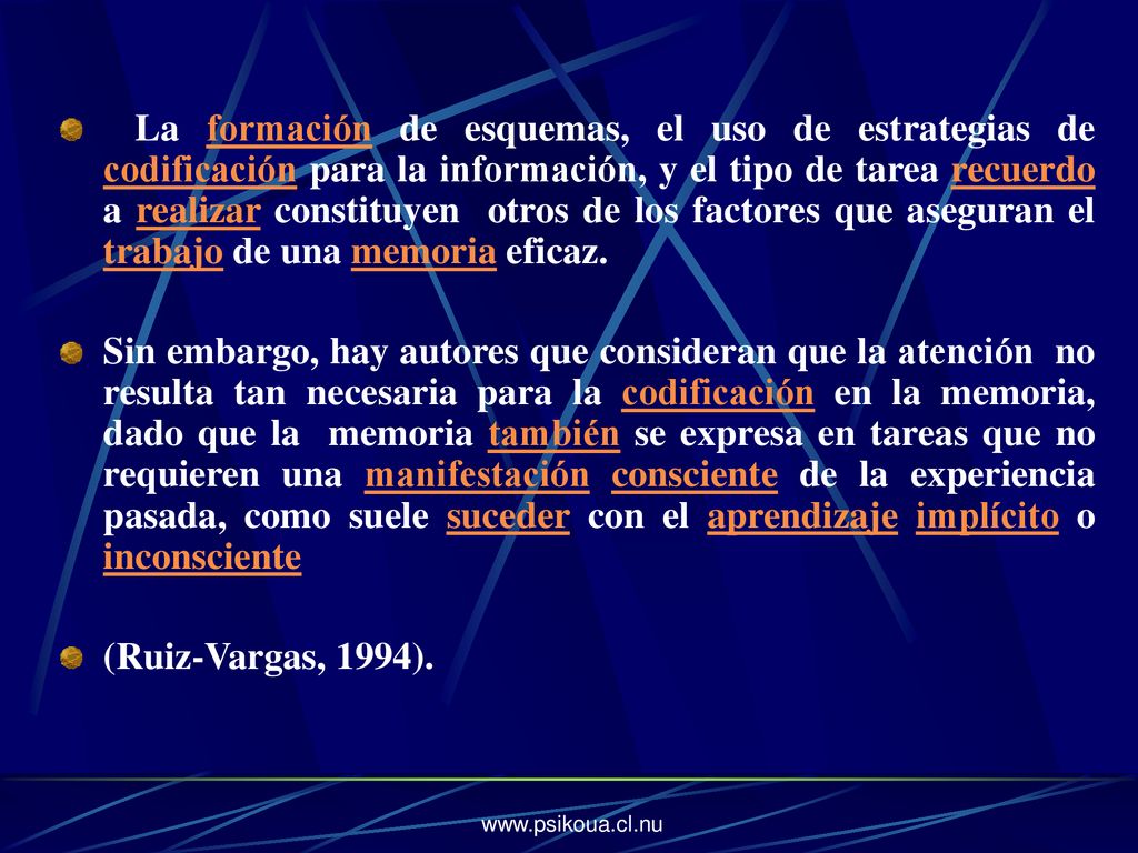 La formación de esquemas, el uso de estrategias de codificación para la información, y el tipo de tarea recuerdo a realizar constituyen otros de los factores que aseguran el trabajo de una memoria eficaz.