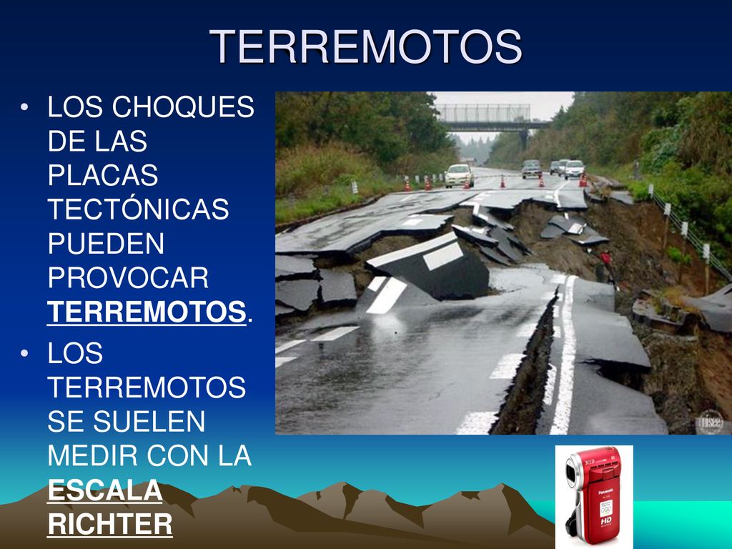 TERREMOTOS LOS CHOQUES DE LAS PLACAS TECTÓNICAS PUEDEN PROVOCAR TERREMOTOS.
