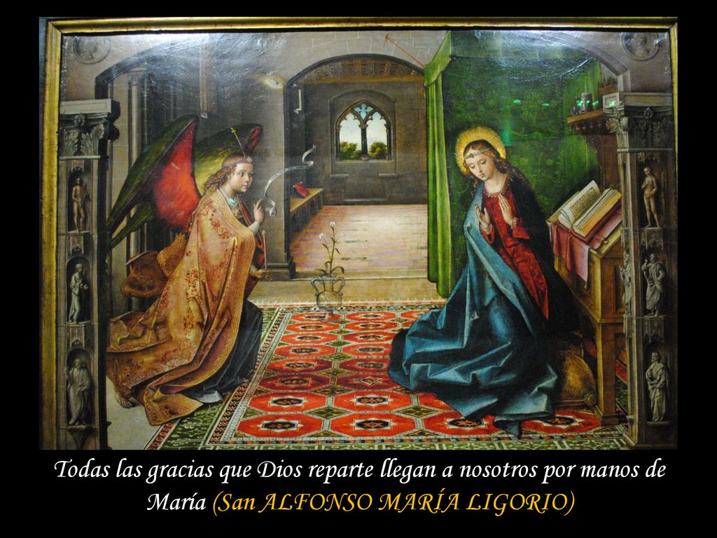 Todas las gracias que Dios reparte llegan a nosotros por manos de María (San ALFONSO MARÍA LIGORIO)