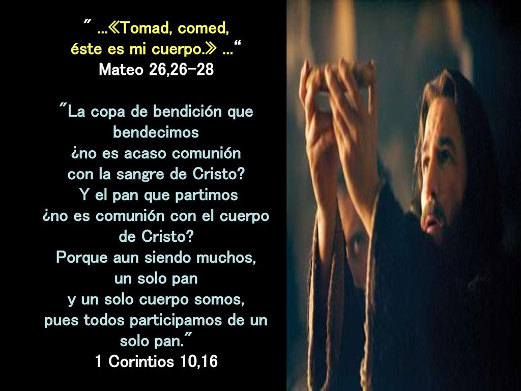 La copa de bendición que bendecimos ¿no es acaso comunión
