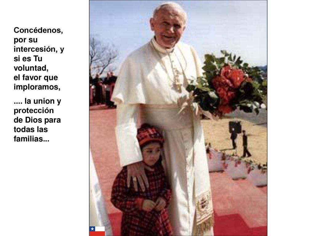 Concédenos, por su intercesión, y si es Tu voluntad, el favor que imploramos,