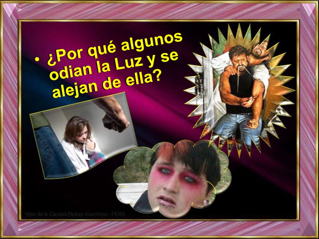 ¿Por qué algunos odian la Luz y se alejan de ella