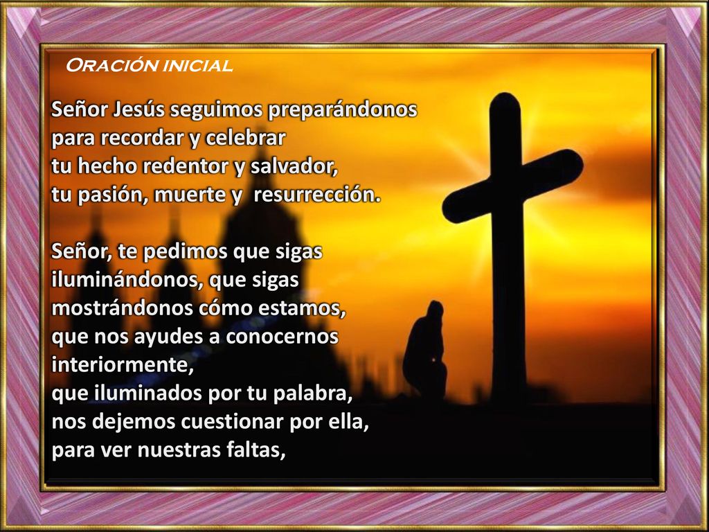 Señor Jesús seguimos preparándonos para recordar y celebrar