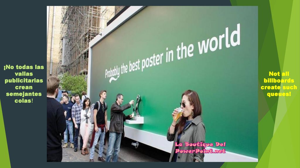 Not all billboards create such queues! La Boutique Del PowerPoint.net