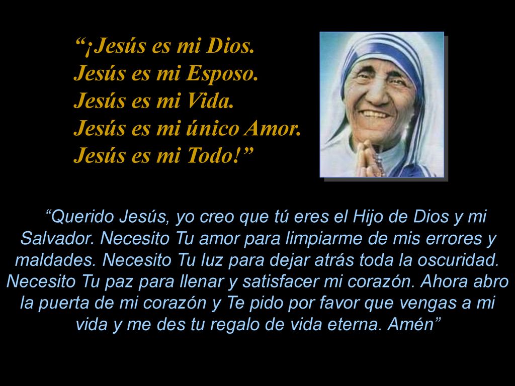 ¡Jesús es mi Dios. Jesús es mi Esposo. Jesús es mi Vida
