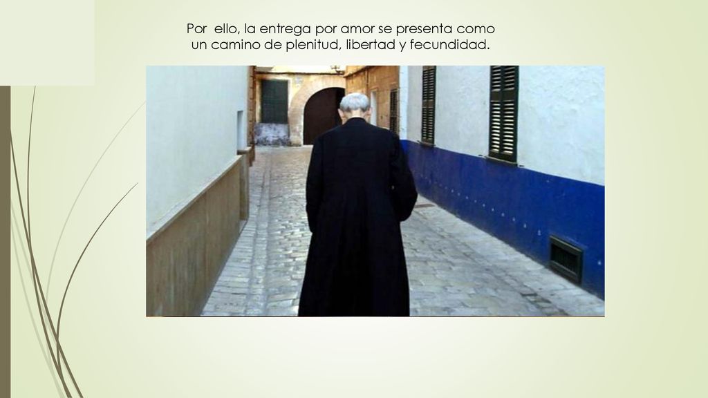 Por ello, la entrega por amor se presenta como un camino de plenitud, libertad y fecundidad.