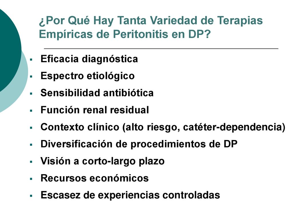 ¿Por Qué Hay Tanta Variedad de Terapias Empíricas de Peritonitis en DP