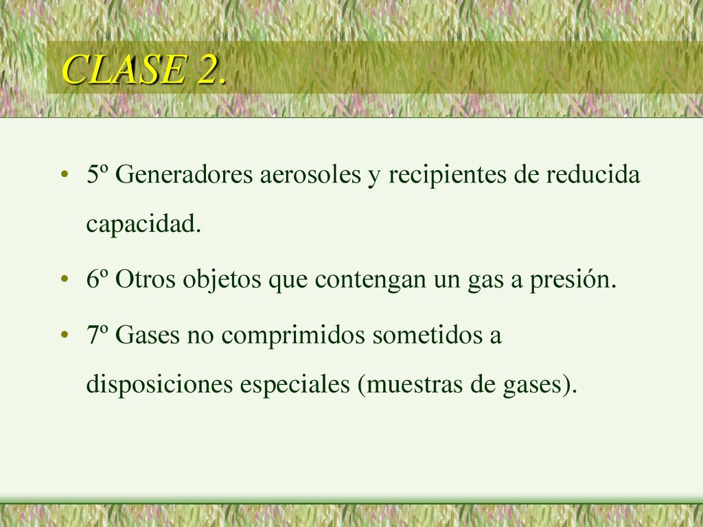CLASE 2. 5º Generadores aerosoles y recipientes de reducida capacidad.
