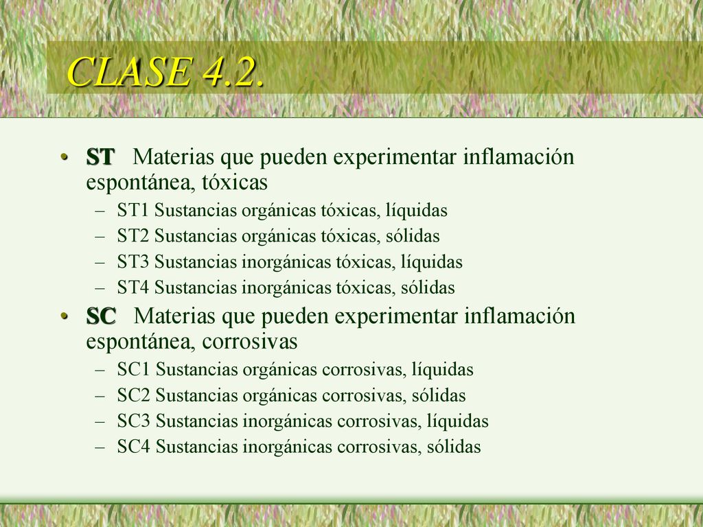 CLASE 4.2. ST Materias que pueden experimentar inflamación espontánea, tóxicas. ST1 Sustancias orgánicas tóxicas, líquidas.