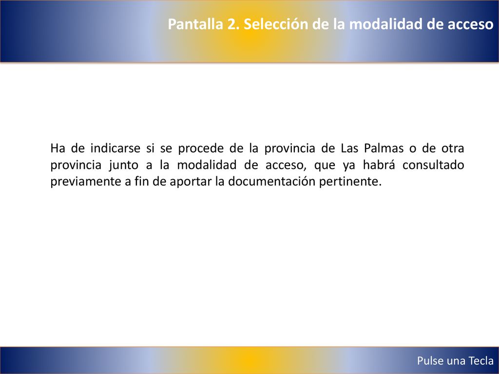 Pantalla 2. Selección de la modalidad de acceso
