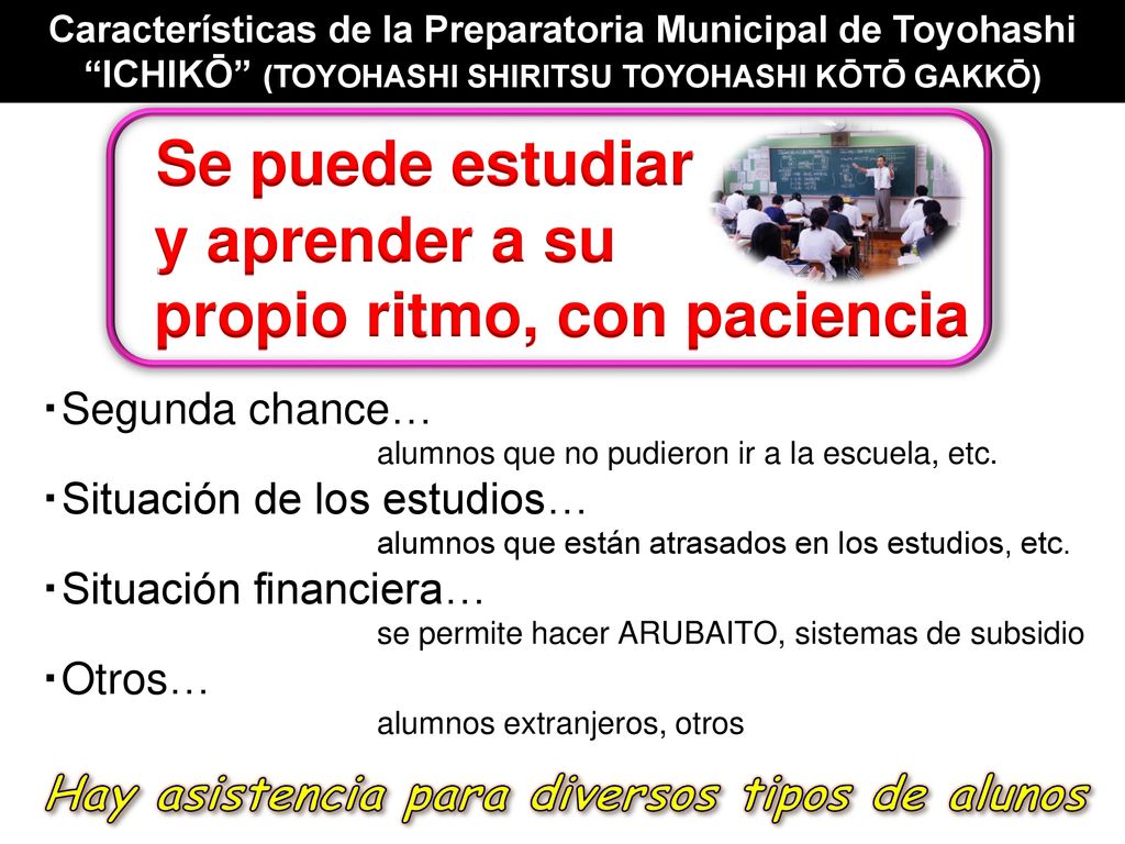 Hay asistencia para diversos tipos de alunos