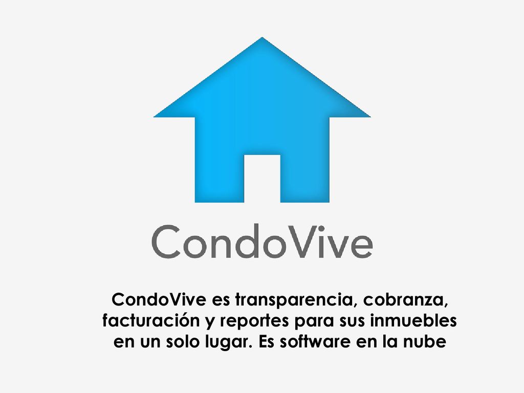 CondoVive es transparencia, cobranza, facturación y reportes para sus inmuebles en un solo lugar.
