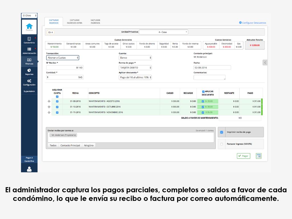 , aprobar o negar las reservaciones de las áreas comunes