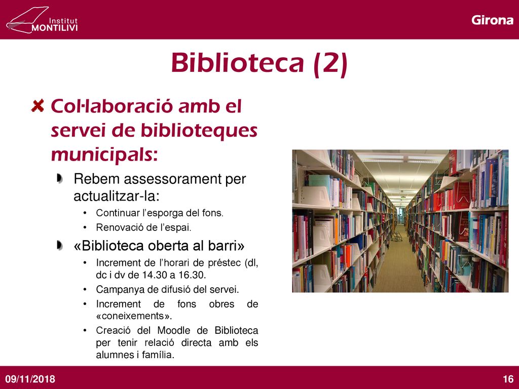 Biblioteca (2) Col·laboració amb el servei de biblioteques municipals: