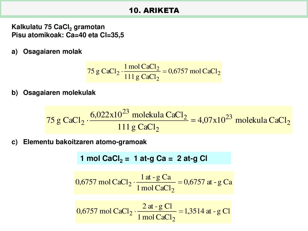 1 mol CaCl2 = 1 at-g Ca = 2 at-g Cl