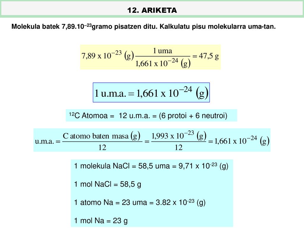 12C Atomoa = 12 u.m.a. = (6 protoi + 6 neutroi)