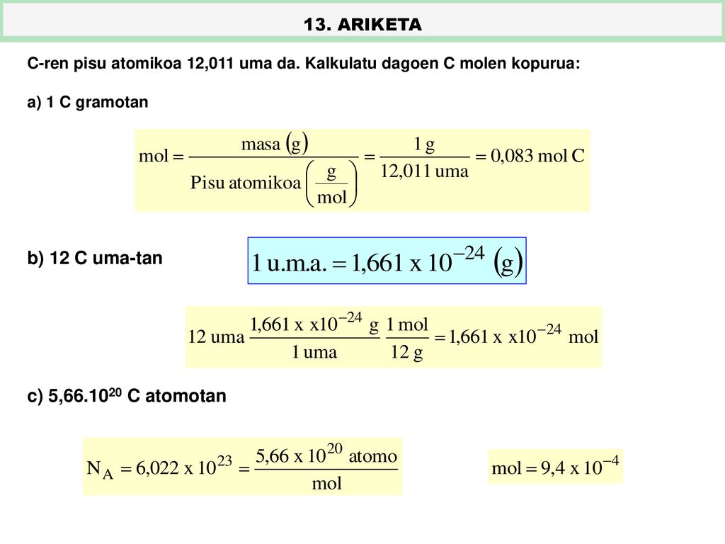 b) 12 C uma-tan c) 5, C atomotan 13. ARIKETA