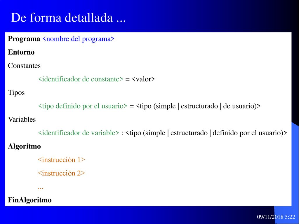 De forma detallada ... Programa <nombre del programa> Entorno