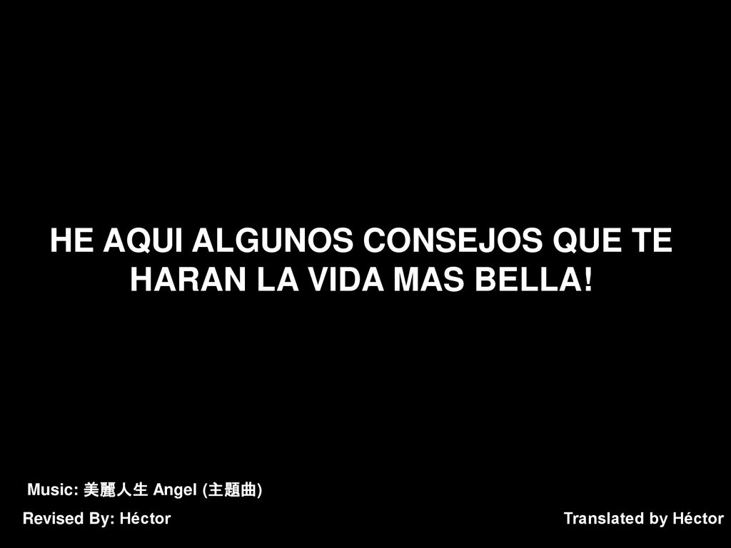 HE AQUI ALGUNOS CONSEJOS QUE TE HARAN LA VIDA MAS BELLA!