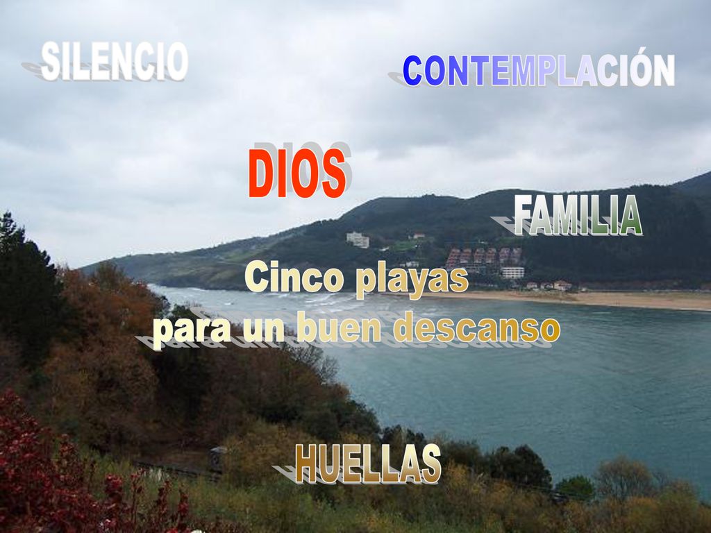 DIOS Cinco playas para un buen descanso SILENCIO CONTEMPLACIÓN FAMILIA