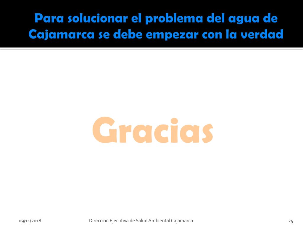 Para solucionar el problema del agua de Cajamarca se debe empezar con la verdad