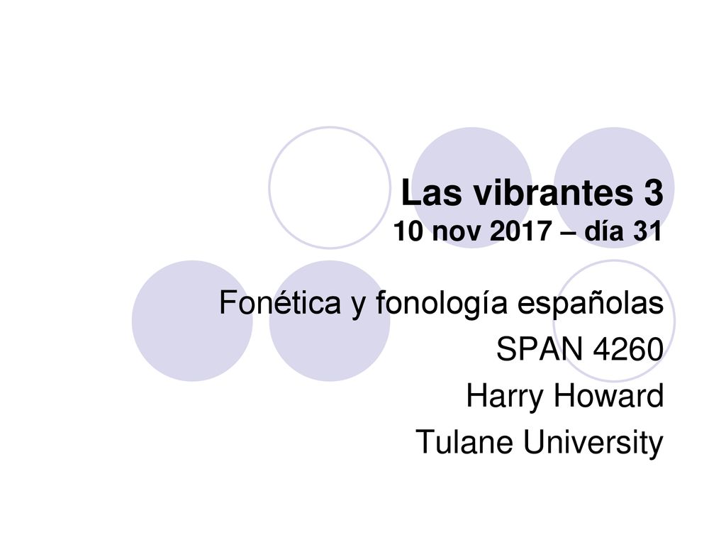 Las vibrantes 3 10 nov 2017 – día 31 Fonética y fonología españolas