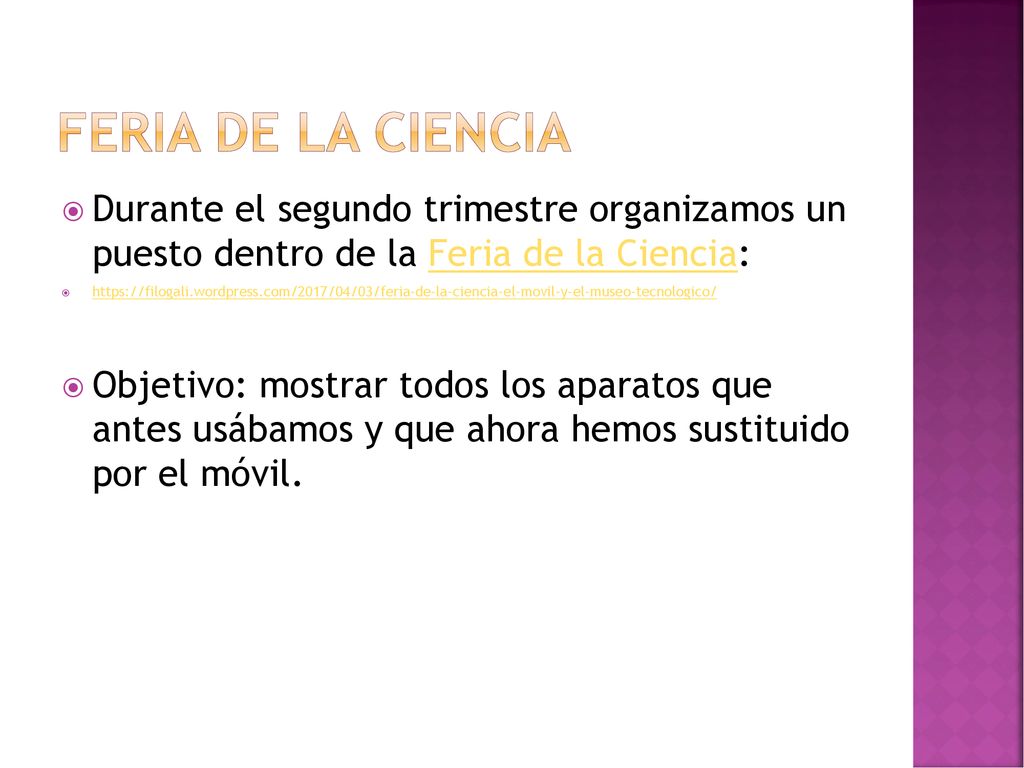 Feria de la Ciencia Durante el segundo trimestre organizamos un puesto dentro de la Feria de la Ciencia: