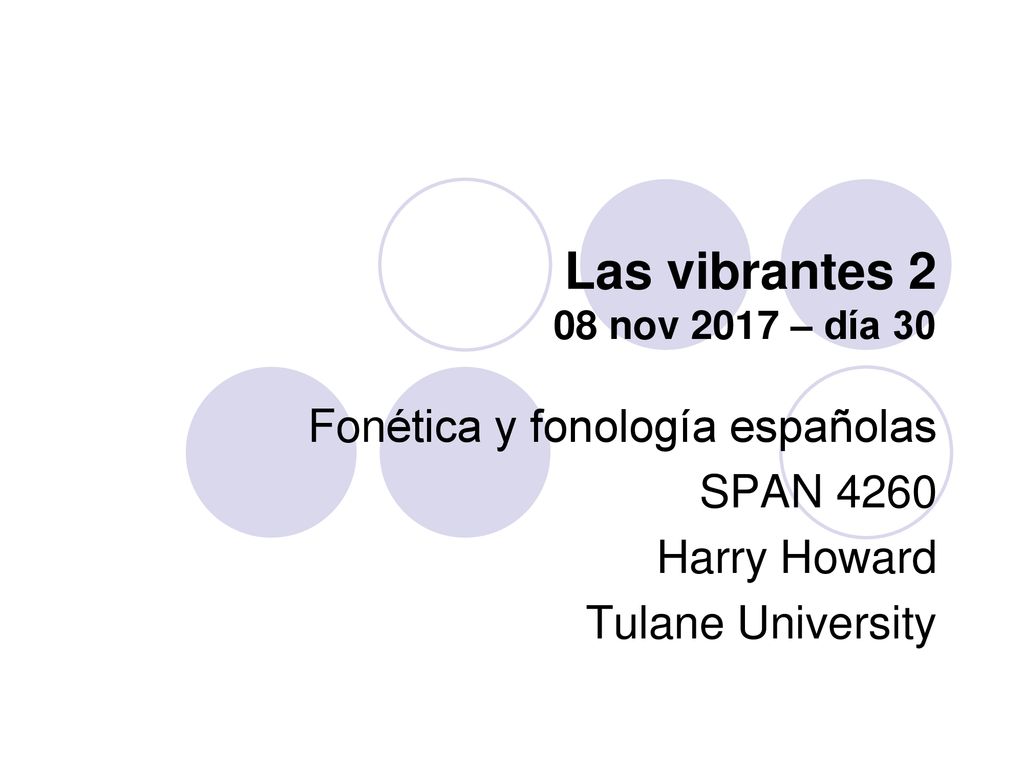 Las vibrantes 2 08 nov 2017 – día 30 Fonética y fonología españolas