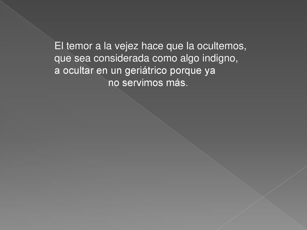El temor a la vejez hace que la ocultemos,