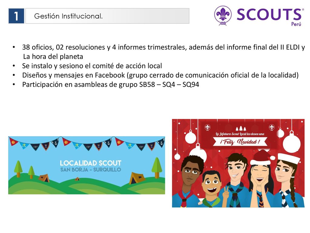 1 Gestión Institucional. 38 oficios, 02 resoluciones y 4 informes trimestrales, además del informe final del II ELDI y.