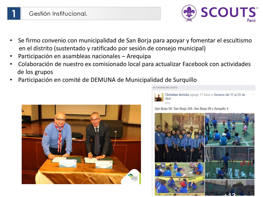 1 Gestión Institucional. Se firmo convenio con municipalidad de San Borja para apoyar y fomentar el escultismo.