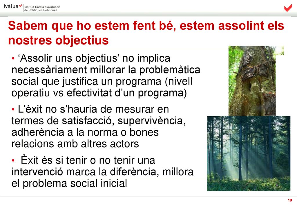 Sabem que ho estem fent bé, estem assolint els nostres objectius