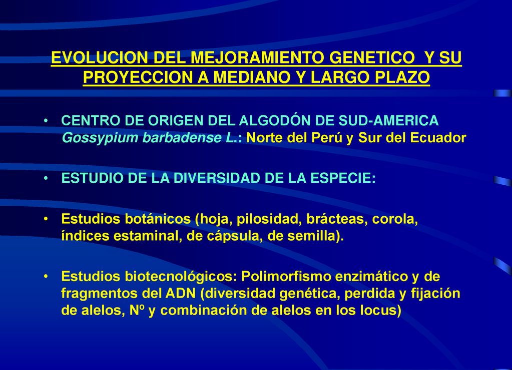 EVOLUCION DEL MEJORAMIENTO GENETICO Y SU PROYECCION A MEDIANO Y LARGO PLAZO