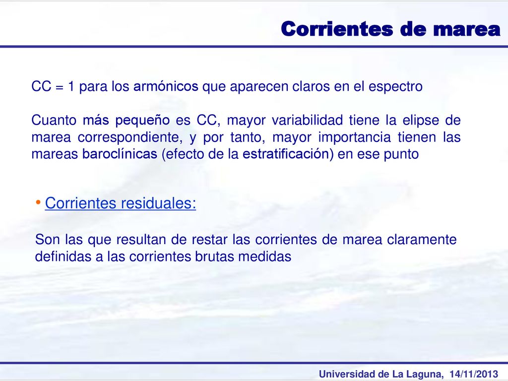 Corrientes de marea CC = 1 para los armónicos que aparecen claros en el espectro.