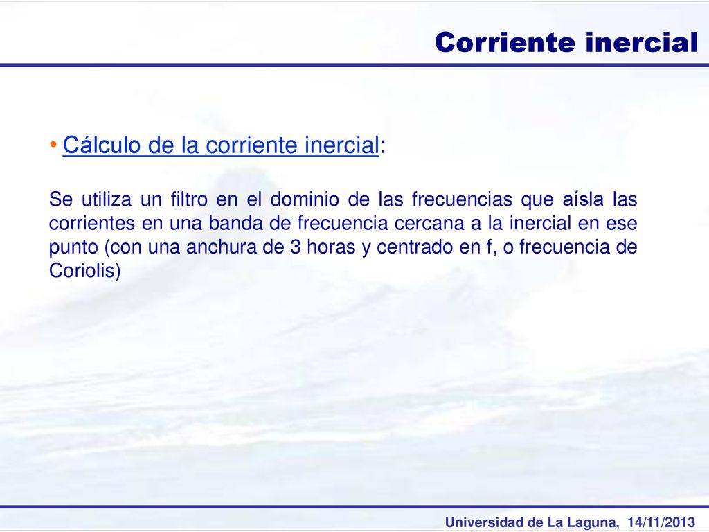 Corriente inercial Cálculo de la corriente inercial: