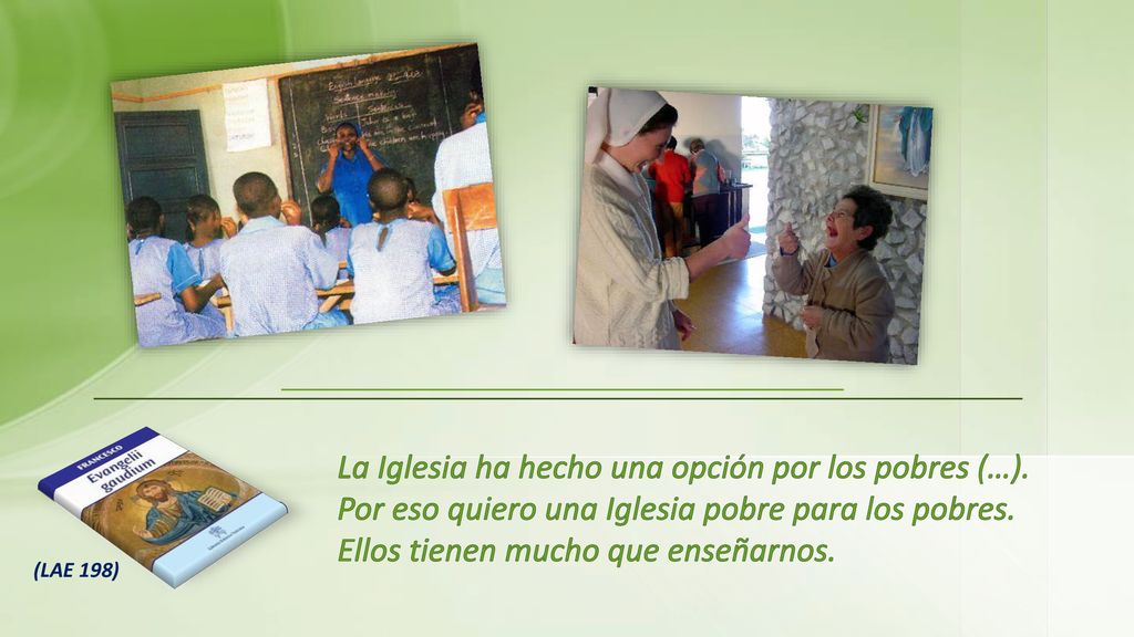 La Iglesia ha hecho una opción por los pobres (…).