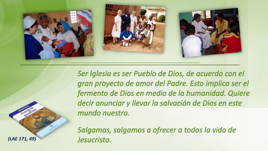 Salgamos, salgamos a ofrecer a todos la vida de Jesucristo.