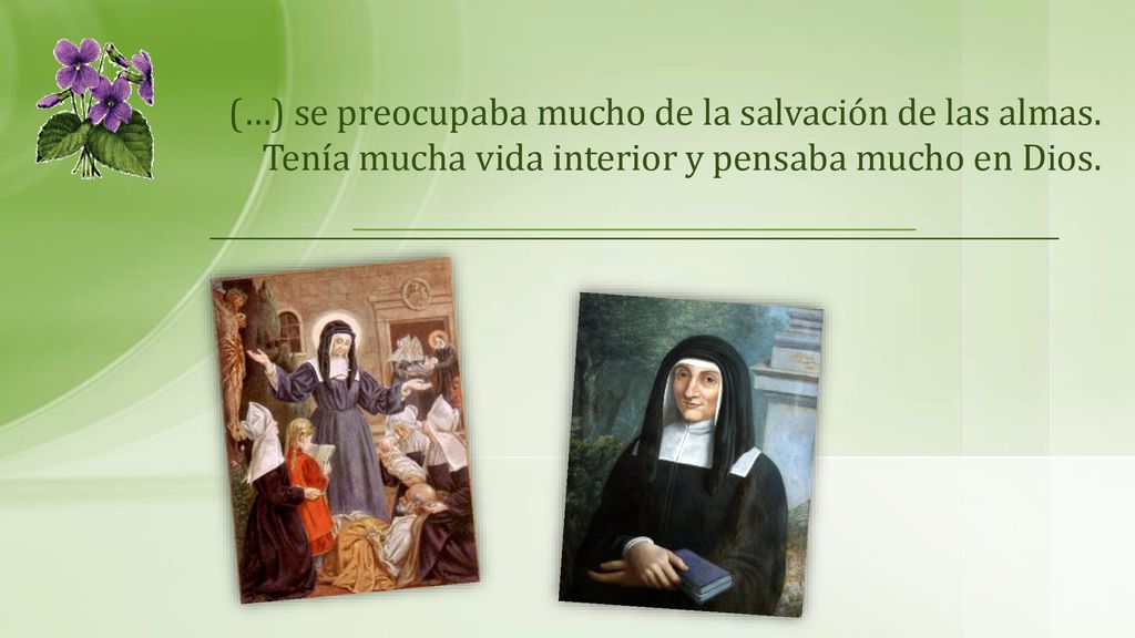 (…) se preocupaba mucho de la salvación de las almas