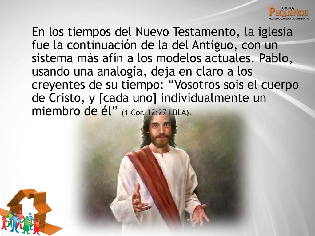 En los tiempos del Nuevo Testamento, la iglesia fue la continuación de la del Antiguo, con un sistema más afín a los modelos actuales.