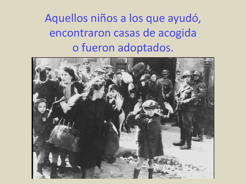 Aquellos niños a los que ayudó, encontraron casas de acogida