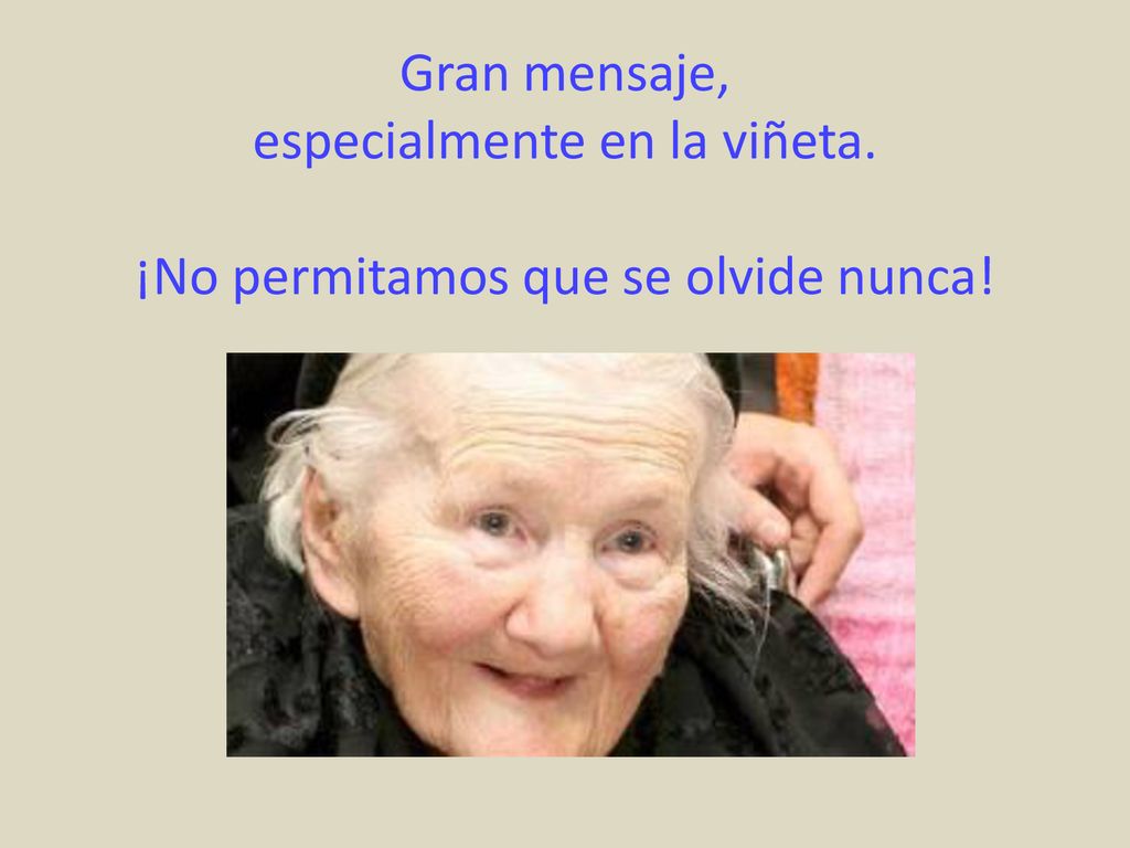 especialmente en la viñeta. ¡No permitamos que se olvide nunca!