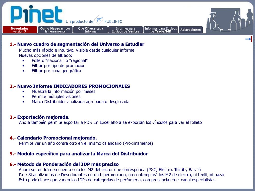 Mucho más rápido e intuitivo. Visible desde cualquier informe