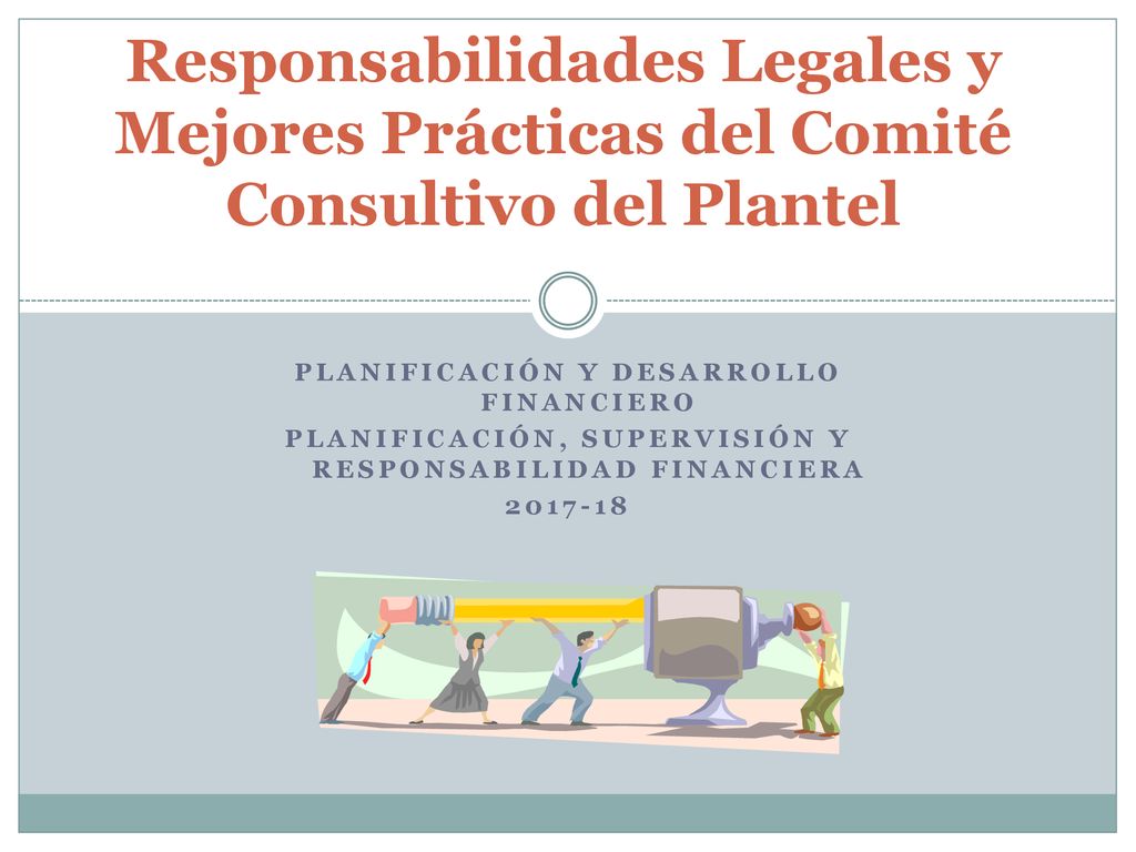 Responsabilidades Legales y Mejores Prácticas del Comité Consultivo del Plantel