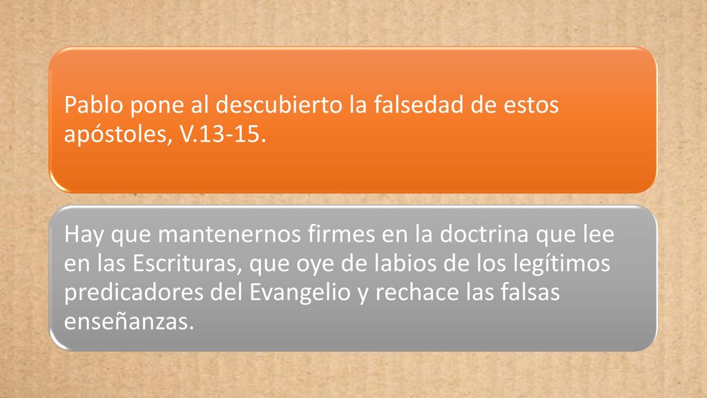 Pablo pone al descubierto la falsedad de estos apóstoles, V