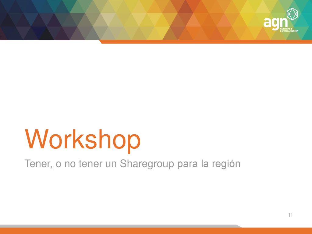 Workshop Tener, o no tener un Sharegroup para la región