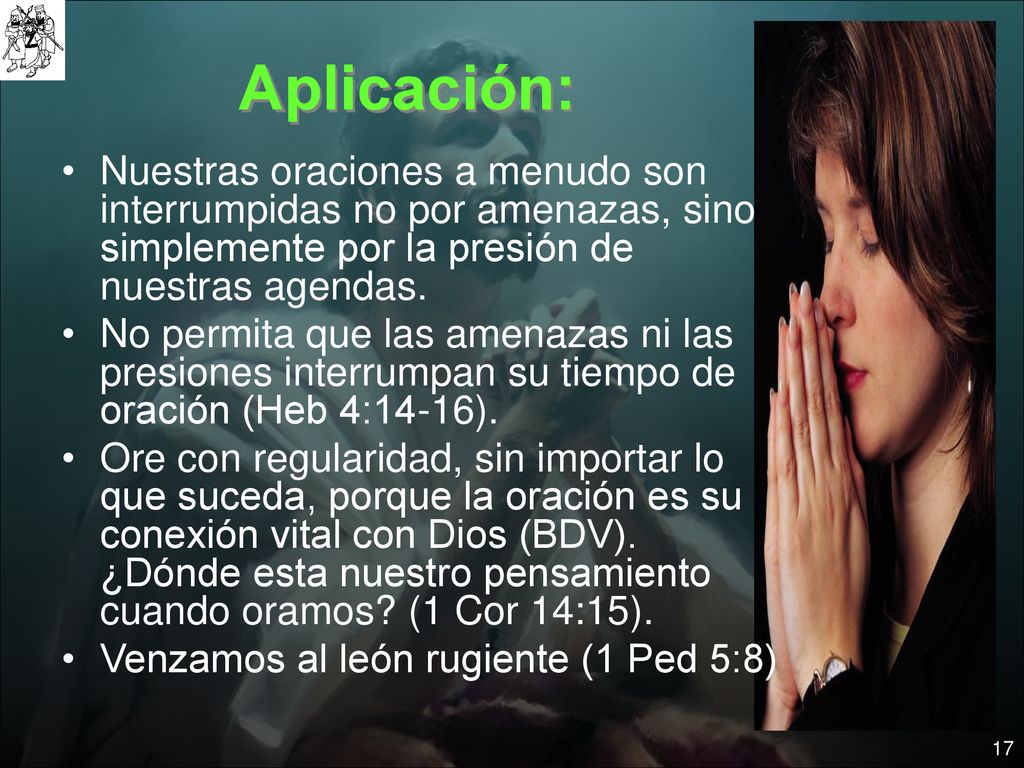 Aplicación: Nuestras oraciones a menudo son interrumpidas no por amenazas, sino simplemente por la presión de nuestras agendas.