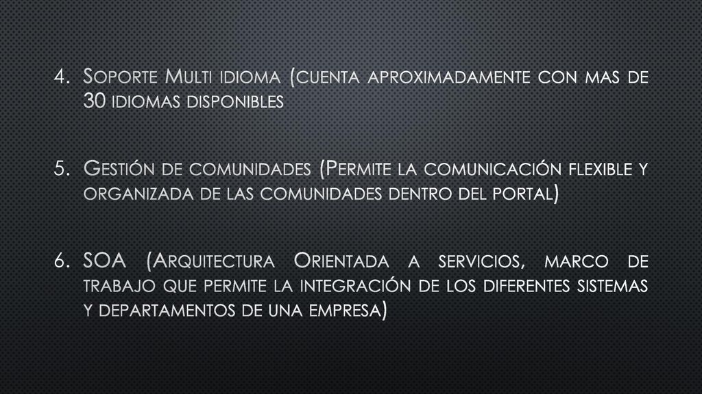 Soporte Multi idioma (cuenta aproximadamente con mas de 30 idiomas disponibles