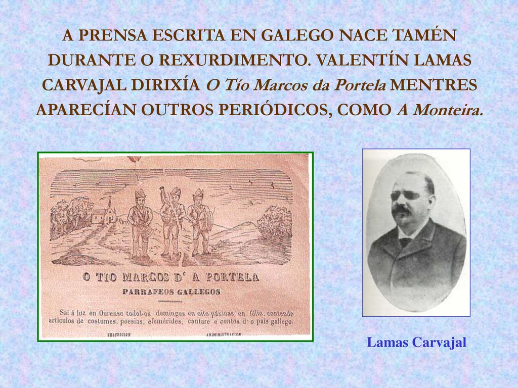 A PRENSA ESCRITA EN GALEGO NACE TAMÉN DURANTE O REXURDIMENTO